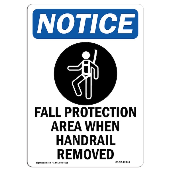 OSHA Sign, Fall Protection Area With Symbol, 18in X 12in Rigid Plastic, 12" W, 18" H, Portrait